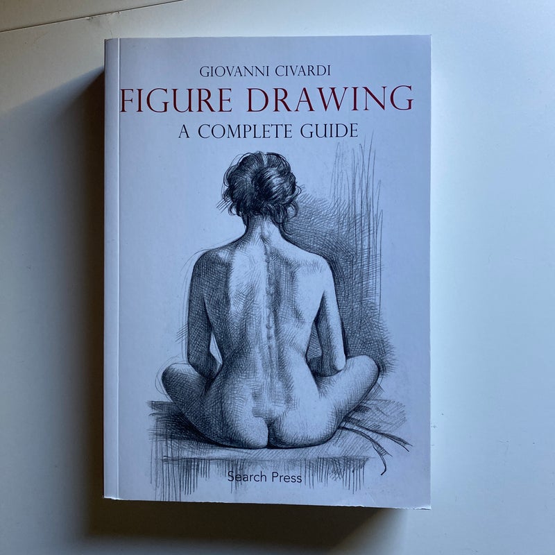 Figure Drawing: a Complete Guide