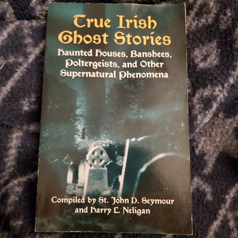True Irish Ghost Stories