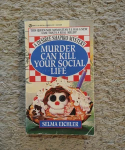 Murder Can Kill Your Social Life