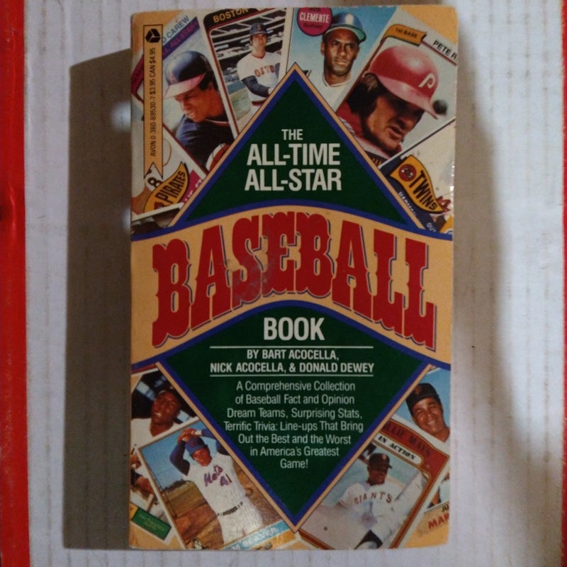 The All-Time All-Star Baseball Book