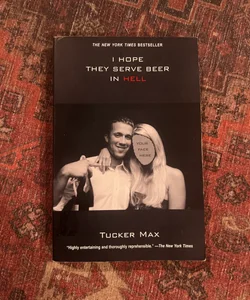 I Hope They Serve Beer in Hell: Unabridged Selections by Tucker