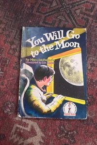You Will Go to the Moon 