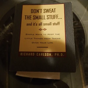 Don't Sweat the Small Stuff and It's All Small Stuff Proprietary