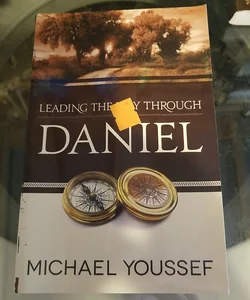 Leading The Way Through Daniel 