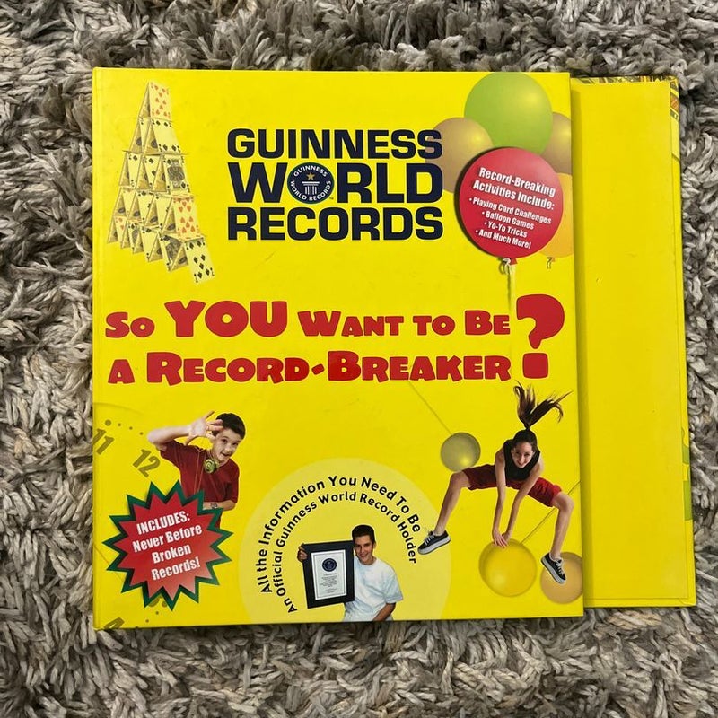 Guinness World Records: So You Want to Be a Record Breaker