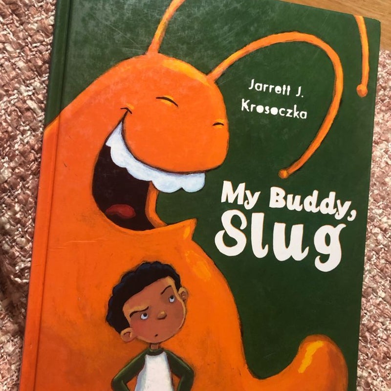 My Buddy, Slug