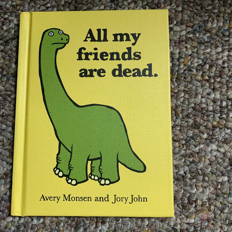 All My Friends Are Dead (Funny Books, Children's Book for Adults, Interesting Finds, Animal Books)