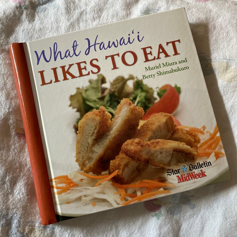 What Hawai'i Likes to Eat Cookbook 