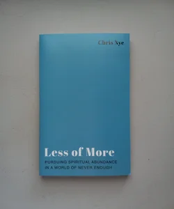 Less of More