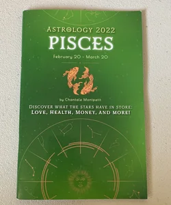 Astrology 2022: Pisces