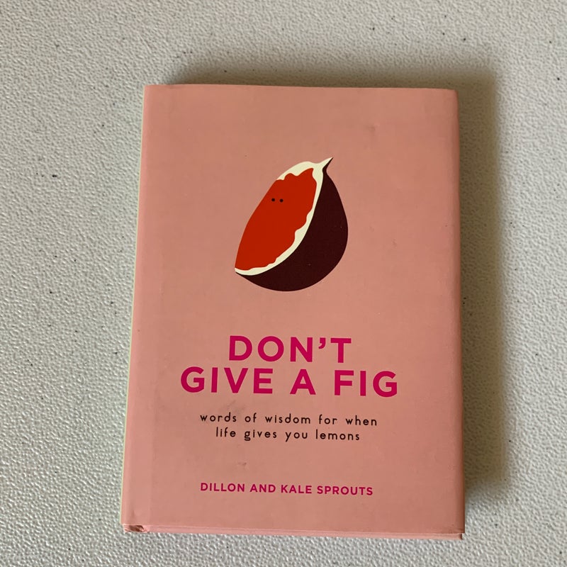 Don't Give a Fig