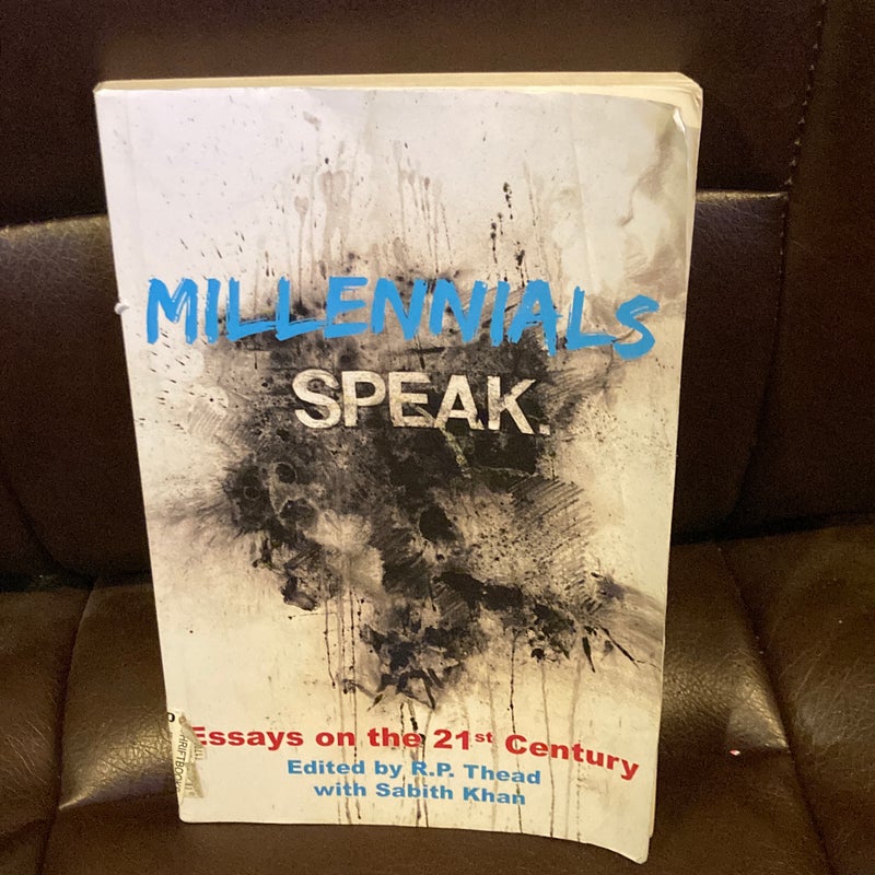 Millennials Speak. Essays on the 21st Century