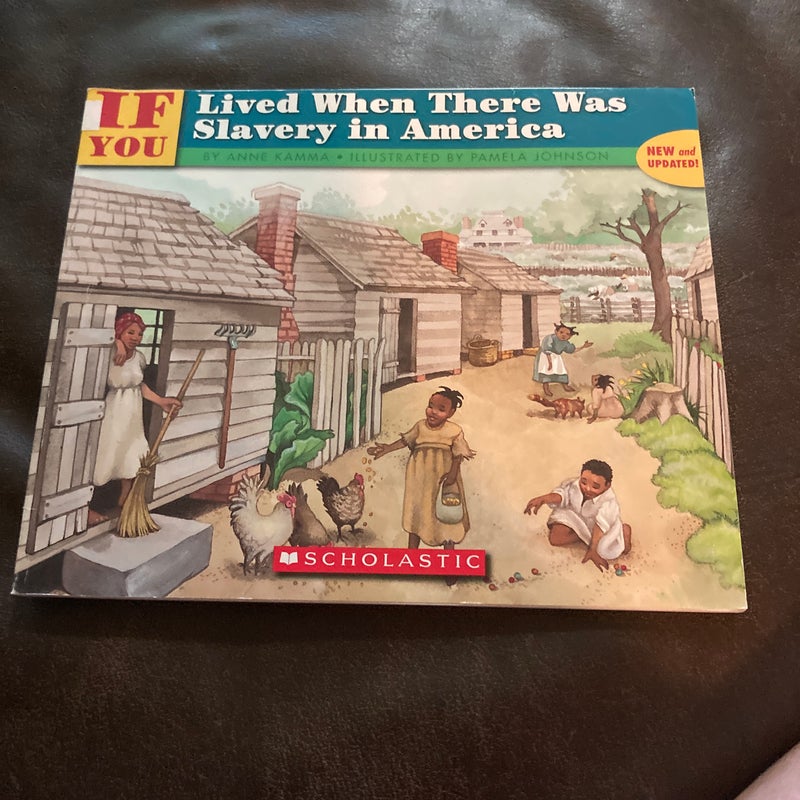 If You Lived When There Was Slavery in America