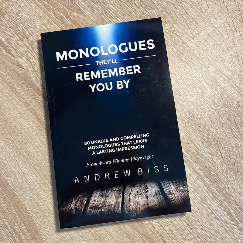 Monologues They'll Remember You By