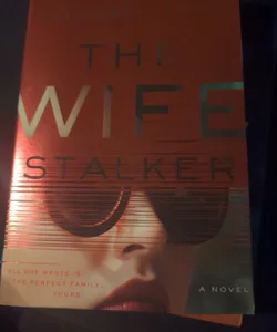 The Wife Stalker