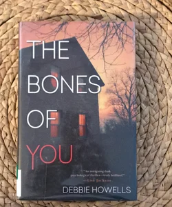 The Bones of You