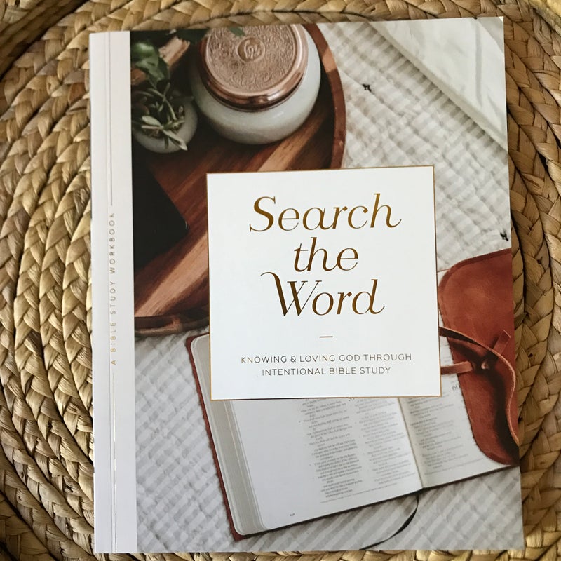 Search the Word: Knowing and Loving God Through Intentional Bible Study