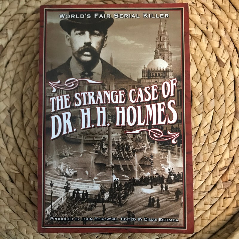 The Strange Case of Dr. H. H. Holmes