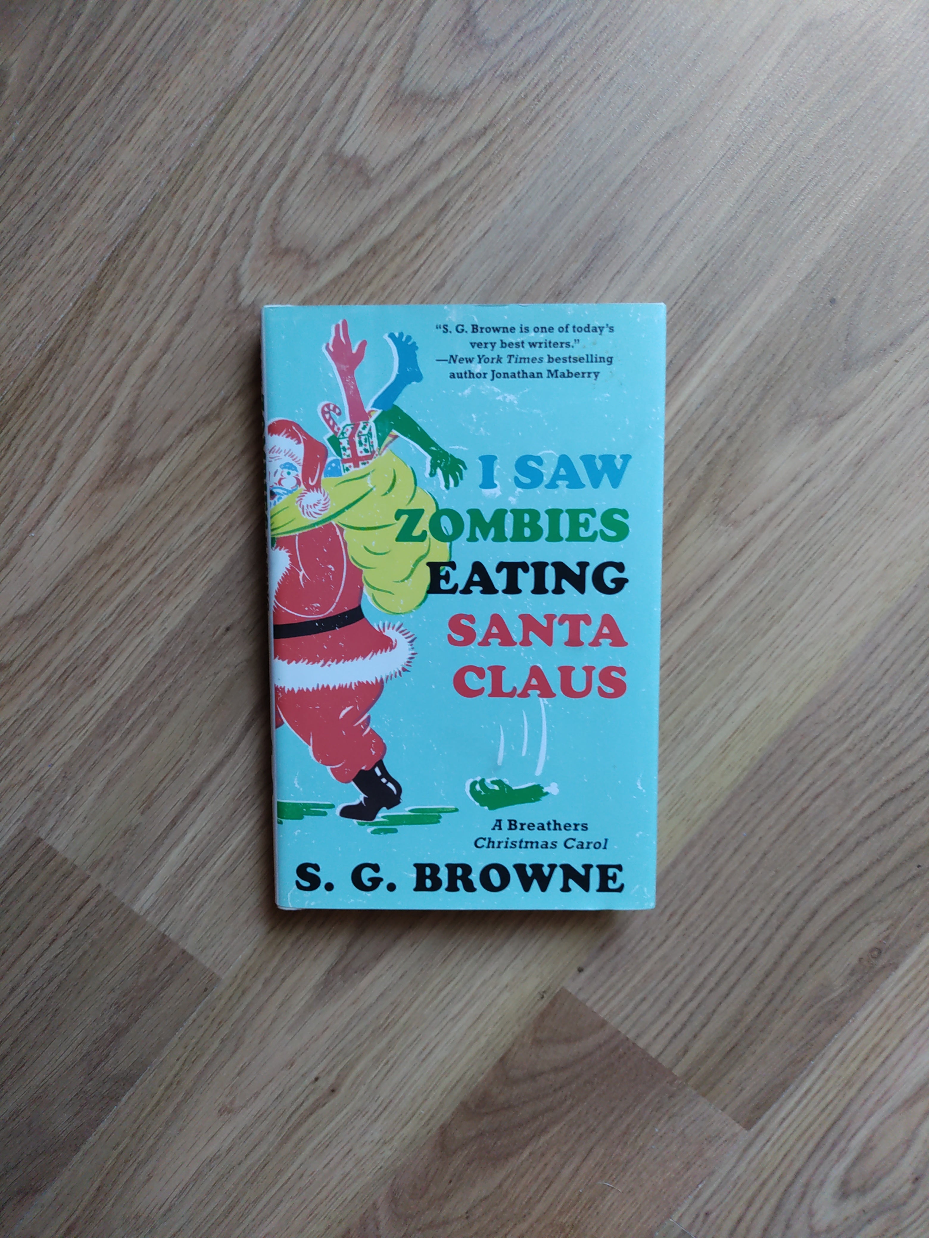 I Saw Zombies Eating Santa Claus