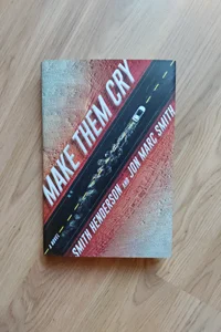 Make Them Cry (First Edition)