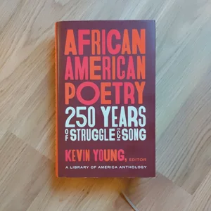 African American Poetry: 250 Years of Struggle and Song (LOA #333)