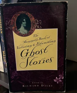 The Mammoth Book of Victorian and Edwardian Ghost Stories