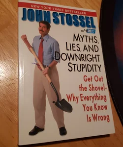 Myths, lies, and downright stupidity