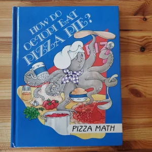 How Do Octopi Eat Pizza Pie?