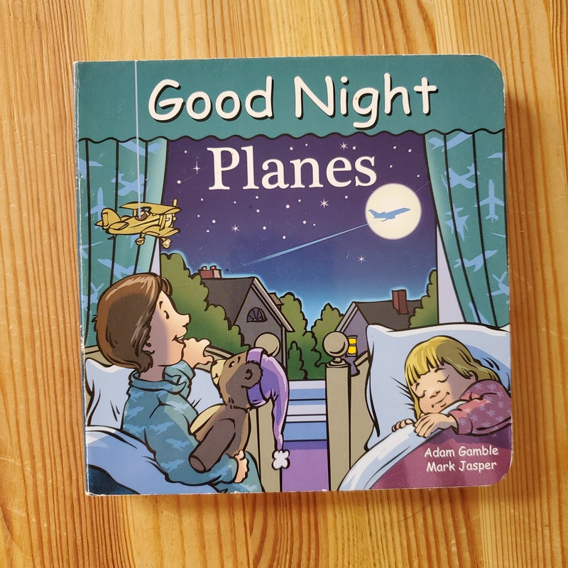 Good Night Planes by Adam Gamble, Mark Jasper