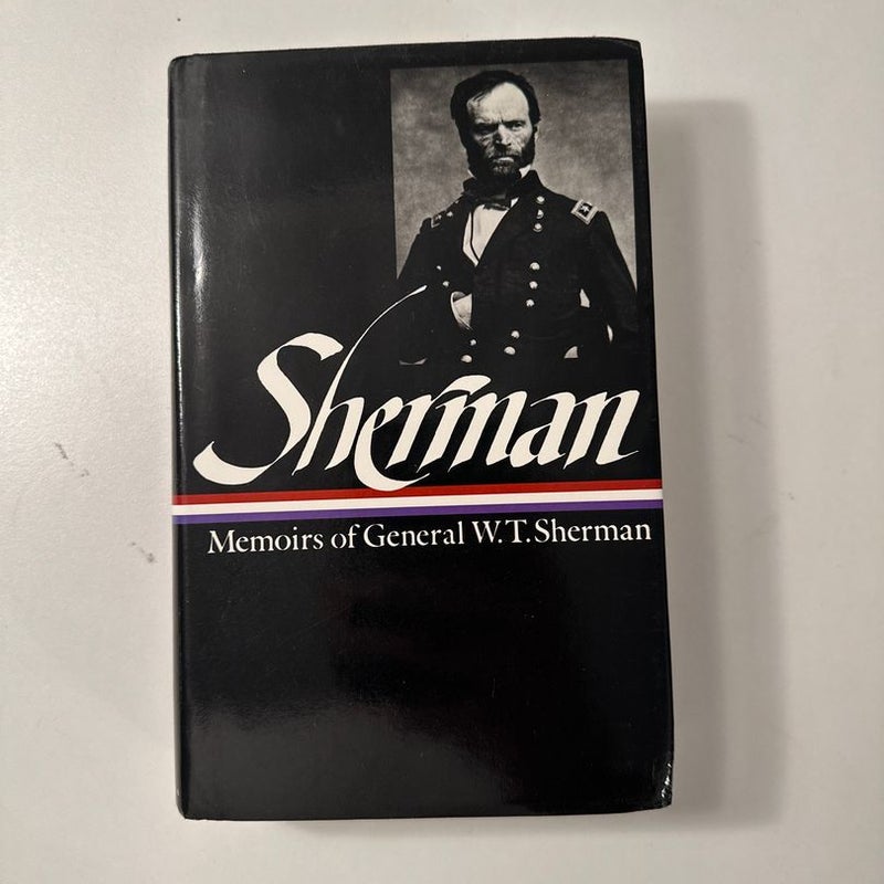 William Tecumseh Sherman: Memoirs of General W. T. Sherman (LOA #51)