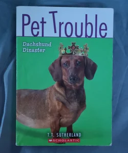 Dachshund Disaster (Pet Trouble #8)
