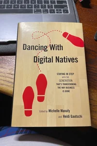 Dancing With Digital Natives