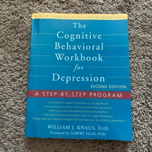 The Cognitive Behavioral Workbook for Depression