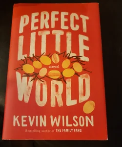 Perfect Little World (First Edition)