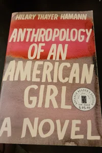 Anthropology of an American Girl (ARC)