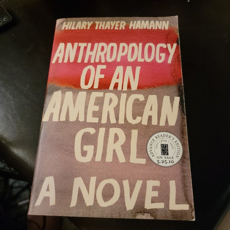 Anthropology of an American Girl (ARC)