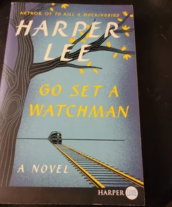 Go Set a Watchman (Large Print)