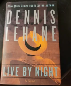 Live by Night (First Edition)