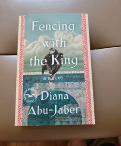 Fencing with the King (ARC)