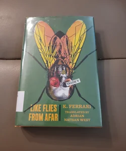 Like Flies from Afar (Library Copy)