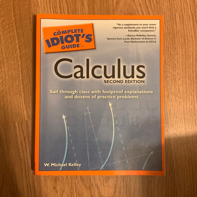 The Complete Idiot's Guide to Calculus