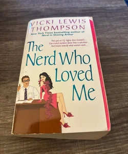 The Nerd Who Loved Me