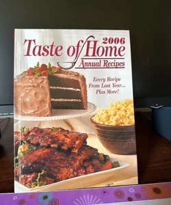 2006 Taste of Home Annual Recipes