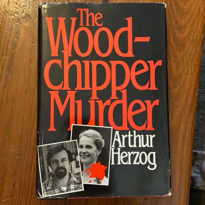 The Woodchipper Murder