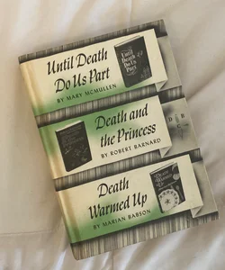 Until Death Do Us Part, Death and the Princess, and Death Warmed Up