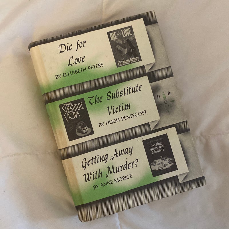 Die for Love, The Substitute Victim, and Getting Away With Murder