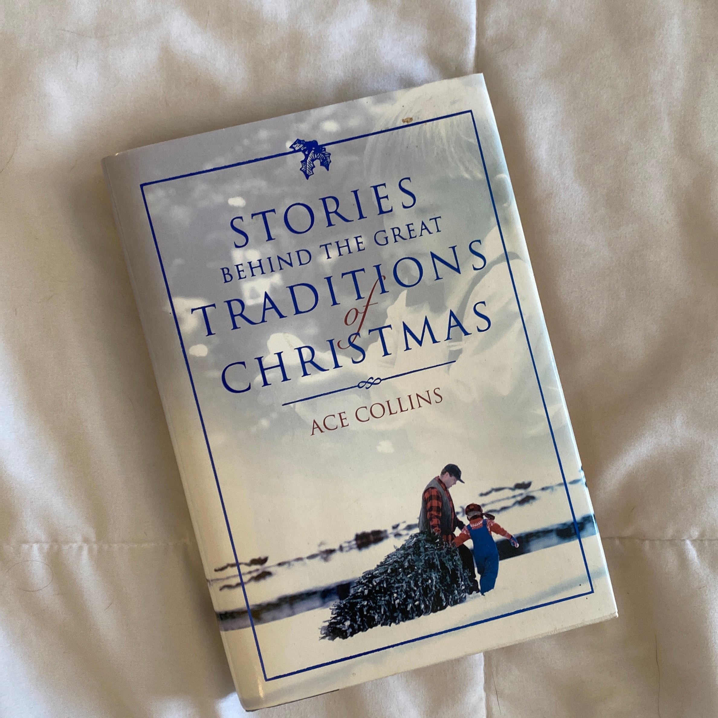 Stories Behind the Great Traditions of Christmas