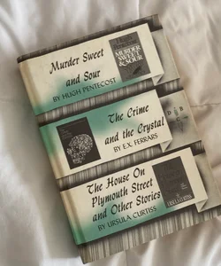 Murder Sweet and Sour, The Crime and the Crystal, and The House On Plymouth Street and Other Stories