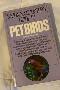 Simon and Schuster's Guide to Pet Birds