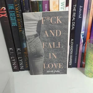 F*ck and Fall in Love: a Novella